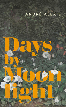 2019 Days by Moonlight by André Alexis (2019)
