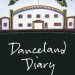 Danceland Diary (2022) by dee Hobsbawn Smith