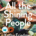 All the Shining People (2022) Kathy Friedman