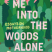 Send Me Into the Woods (2022) by Erin Pepler